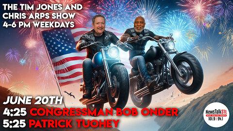 The Tim Jones and Chris Arps Show 06.20.2025 Bob Onder | Patrick Tuohey