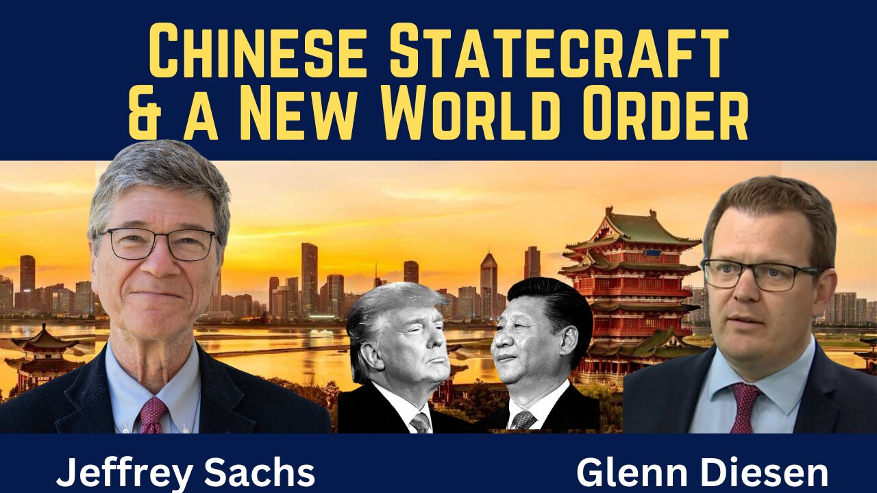 Jeffrey Sachs: Chinese Statecraft & a New World Order