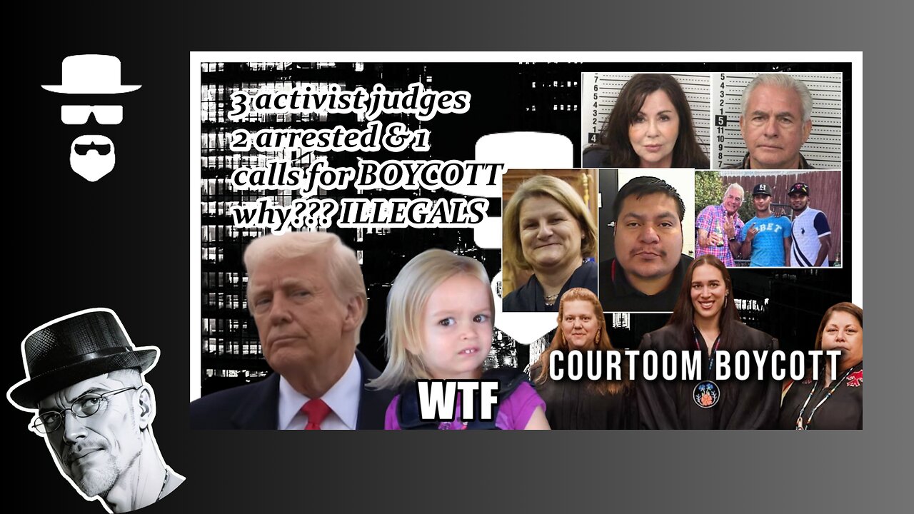 3 JUDGES, 2 ARRESTED, 3RD CALLS BOTCOTT WHY??? ILLEGALS...