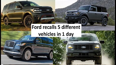 Ford recalls 5 different vehicles in 1 day, 4 different issues