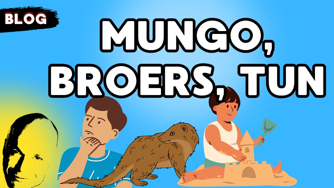 Mungo, Broers, Tun