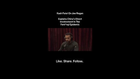 Kash Patel on China’s involvement with Fentanyl