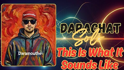 DaraChat Solo: This Is What It Sounds Like.