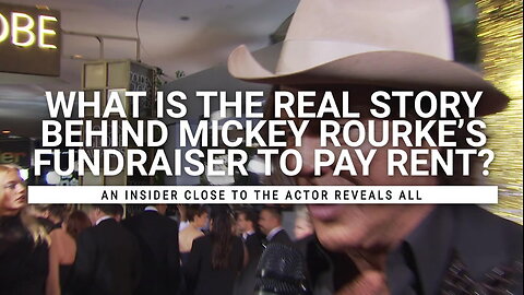 As Mickey Rourke Launches GoFundMe To Reportedly Pay Bills, An Insider Drops Claims About His Lifestyle