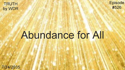 Abundance for All - TRUTH by WDR - Ep. 526 - Music Video Preview