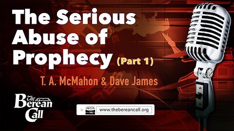 The Serious Abuse of Prophecy with Dave James (Part 1)