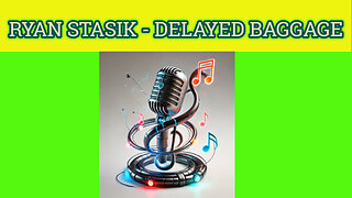 RYAN STASIK - DELAYED BAGGAGE