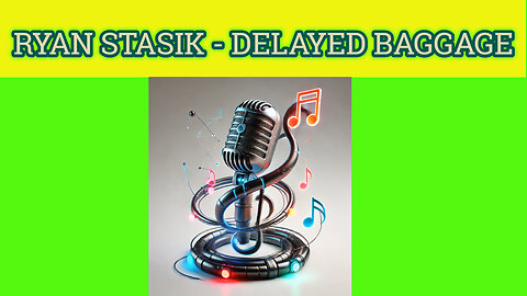 RYAN STASIK - DELAYED BAGGAGE