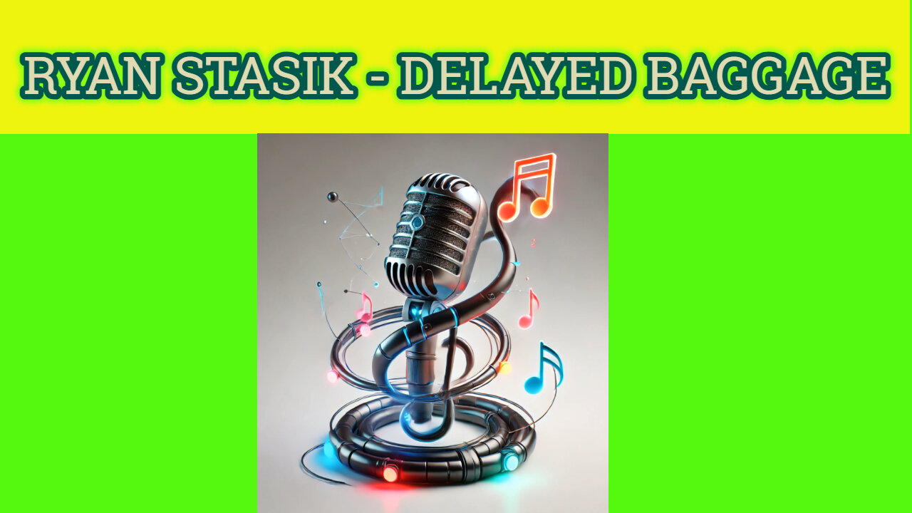 RYAN STASIK - DELAYED BAGGAGE