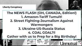 Liberty Conspiracy LIVE 4-29-25! Oh, Canada, Streets v War, Trump n Coal!