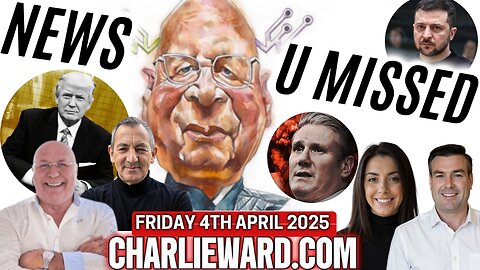 CHARLIE WARD DAILY NEWS WITH CHARLIE WARD, PAUL BROOKER & WARREN THORNTON FRIDAY 4TH APRIL 2025