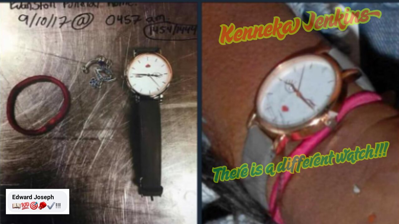 Kenneka Jenkins, there is a different watch!!!