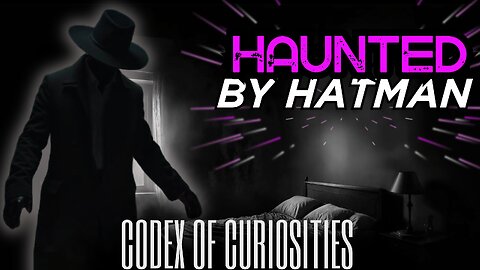 The Hat Man: Guardian or Watcher in the Dark? A Lifetime of Shadow Encounters