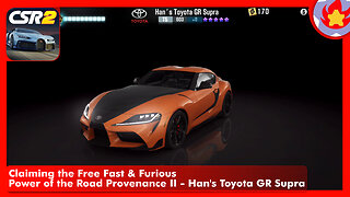 Claiming the Free Fast & Furious Power of the Road P2 - Han's Toyota GR Supra | CSR Racing 2