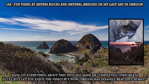 FUN TIMES AT SISTERS ROCKS AND NATURAL BRIDGES ON MY LAST DAY IN OREGON