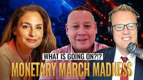 Mel K & w/ Clay Clark & Andrew Sorchini - What is Going On.!. Monetary March Madness - 3.14.25