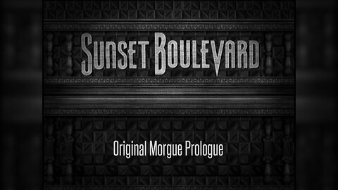Sunset Boulevard - Oiriginal Morgue Prologue (21.12.1948)