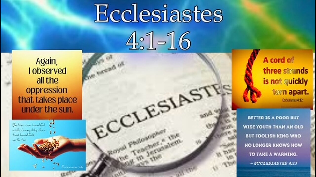 Ecclesiastes 4:1-16
