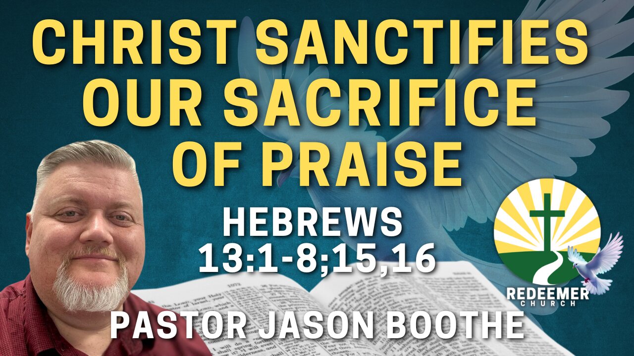 Christ Sanctifies Our Sacrifice of Praise