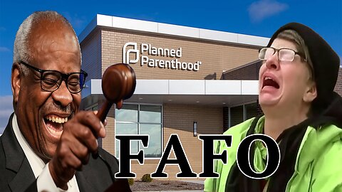 Planned Parenthood in SHOCK! FINDS OUT BIG TIME! FAFO!