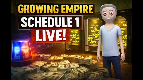 Growing, Grinding, and Staying Hidden | Schedule 1