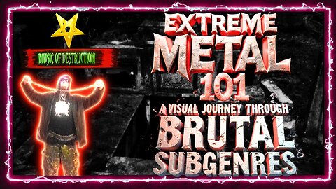 ⚒Extreme Metal 101 : A Visual Journey Through Brutal Subgenres⚒