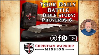 Your Daily Battle Bible Study - Proverbs 6