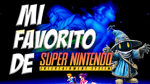 Mi VIDEOJUEGO FAVORITO de SUPER NINTENDO: ILLUSION OF TIME
