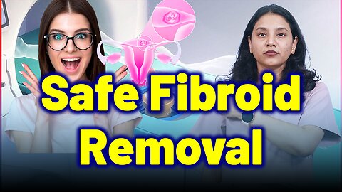Non-Surgical Fibroid Removal with MR-HIFU, Safe, Painless, Effective | Treatment & Cure | Homeopathy