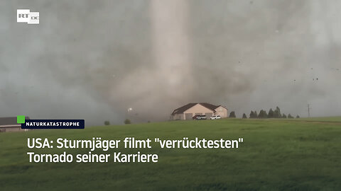 USA: Sturmjäger filmt "verrücktesten" Tornado seiner Karriere