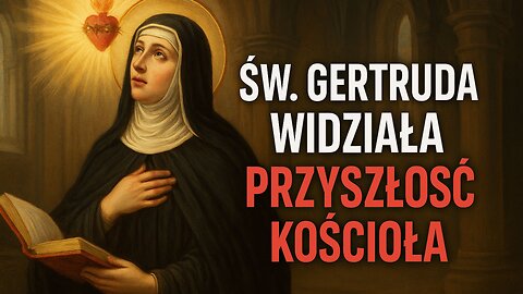 To objawienie Świętej Gertrudy może URATOWAĆ TWOJĄ DUSZĘ! 🙏