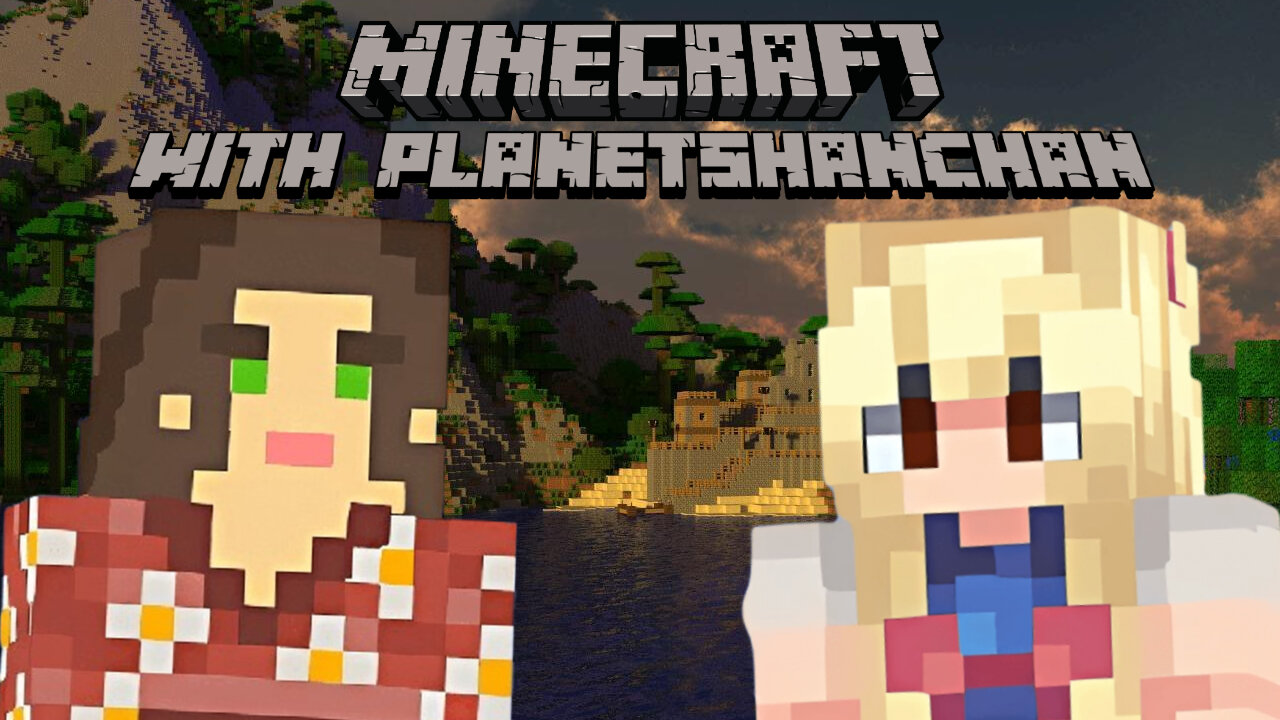 Minecraft with PlanetShanChan 💚✨