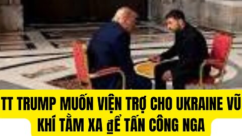 Tin Tổng Hợp 15/7/25 TT Trump Muốn Viện Trợ Cho Ukraine Vũ Khí Tằm Xa ₫ể Tấn Công Vào Nga