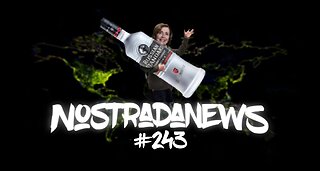 NostradaNews #243 Quelques évènements dans le monde que vous avez peut être raté