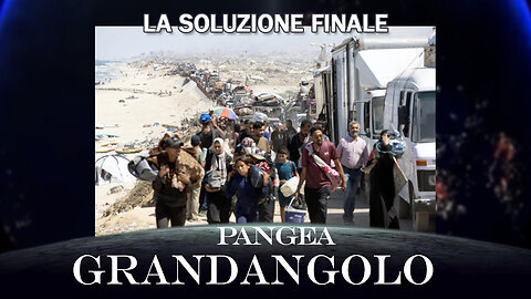 La Soluzione Finale - 20250919 - Pangea Grandangolo