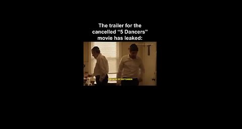 The Trailer For The Cancelled Movie '5 Dancers' Has Leaked