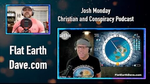 Josh Monday Christian and Conspiracy Podcast w Flat Earth Dave (offset screen) [Mar 14, 2024]