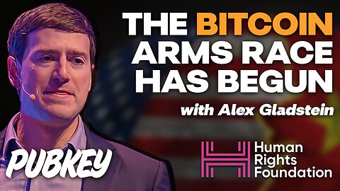 Do Nation States Fear Bitcoin? (w/ HRF & Alex Gladstein) | PubKey Live