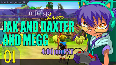Mediocre Streaming! - Jak and Daxter - Ep. 01