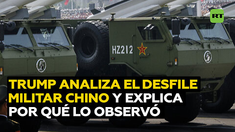 Trump comenta el desfile militar en China y explica por qué lo vio