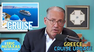 Eric Returns from Greece with A Recap on the Cruise