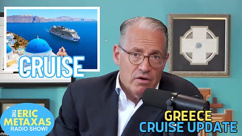 Eric Returns from Greece with A Recap on the Cruise