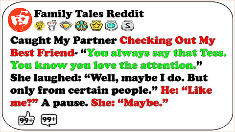 Caught My Partner Checking Out My Best Friend And... | Family Telltales