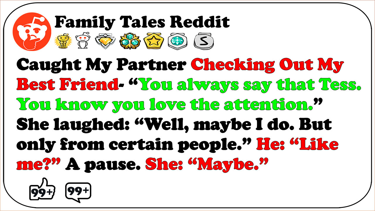 Caught My Partner Checking Out My Best Friend And... | Family Telltales