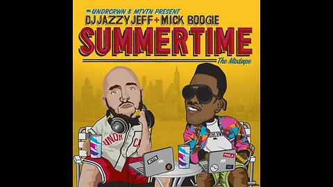 Dj Jazzy Jeff & Mick Boogie - Summertime ''The Mixtape''