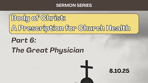 The Great Physician - 8/10/25
