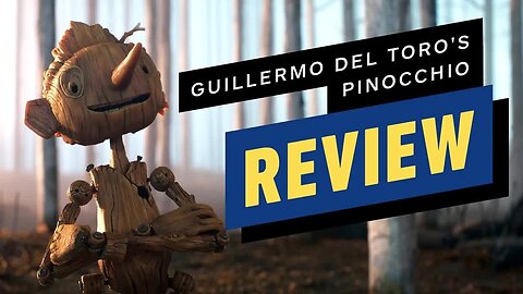 Guillermo del Toro's Pinocchio Review
