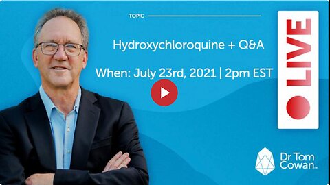 Hydroxychloroquine Webinar + Q&A from July 23rd, 2021