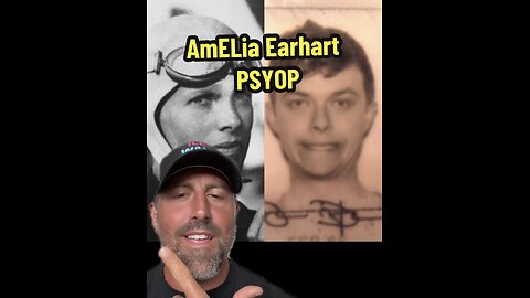 The AmELia Earhart Psyop