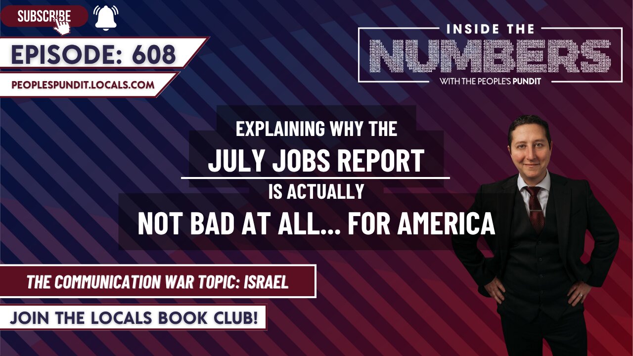 Why the July Jobs Report Is Not Bad for America | Inside The Numbers